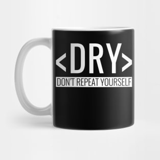 Do Not Repeat yourself, DRY Principle Mug